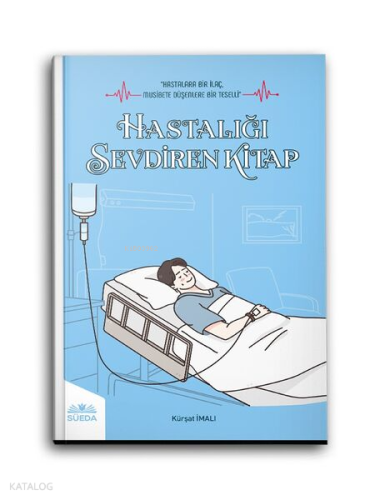 Hastalığı Sevdiren Kitap | benlikitap.com