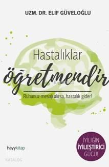 Hastalıklar Öğretmendir
