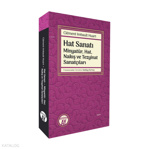 Hat Sanatı - Minyatür, Hat, Nakış ve Tezyinat Sanatçıları