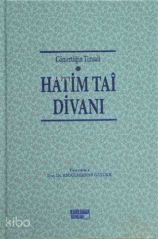 Hatim Tai Divanı; Cömertliğin Timsali