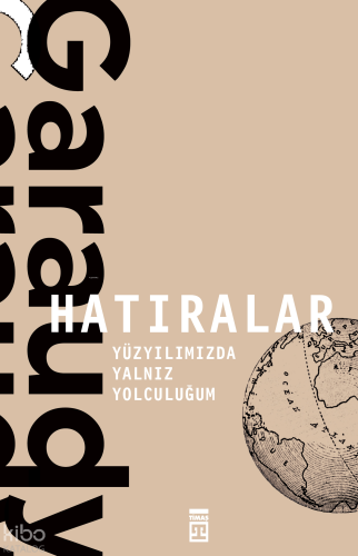 Hatıralar;Yüzyılımızda Yalnız Yolculuğum