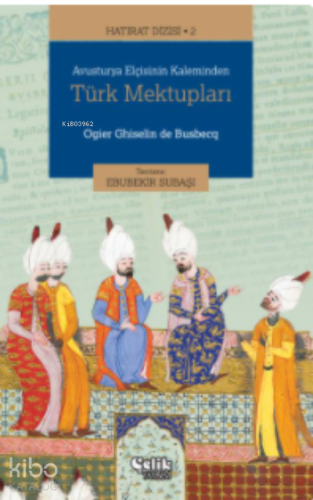 Hatırat Dizisi 2;Avusturya Elçisinin Kaleminden Türk Mektupları