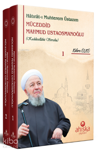 Hatırât-ı Muhterem Üstazım Müceddid Mahmud Ustaosmanoğlu - 2 Cilt Takı