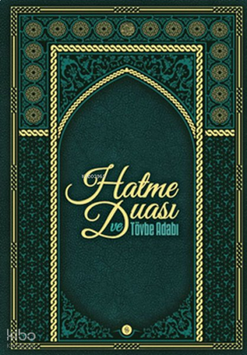 Hatme Duası ve Tövbe Adabı | benlikitap.com