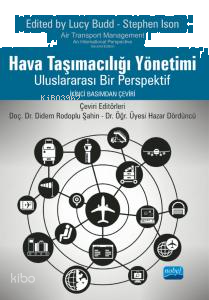 Hava Taşımacılığı Yönetimi - Uluslararası Bir Perspektif;Air Transport Management - An International Perspective Lucy Budd and Stephen Ison