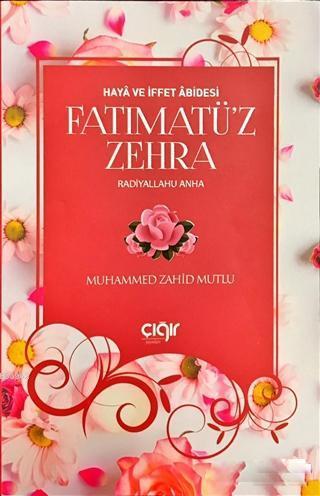 Haya ve İffet Abidesi Fatımatü'z Zehra (r.a) | benlikitap.com