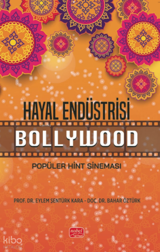 Hayal Endüstrisi - Popüler Hint Sineması