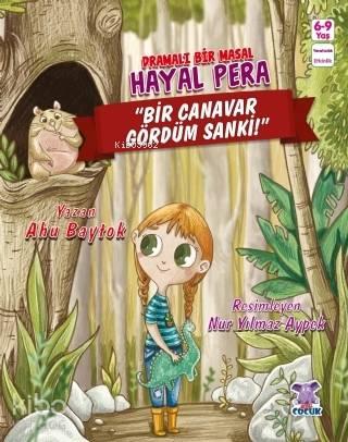 Hayal Pera - Bir Canavar Gördüm Sanki; Dramalı Bir Masal | benlikitap.