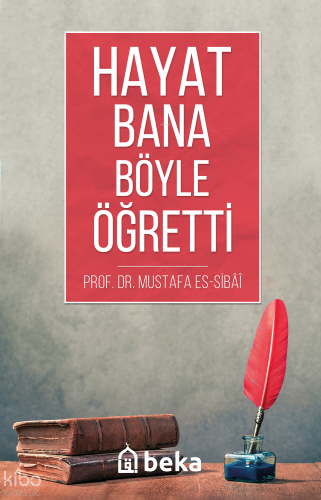 Hayat Bana Böyle Öğretti | benlikitap.com