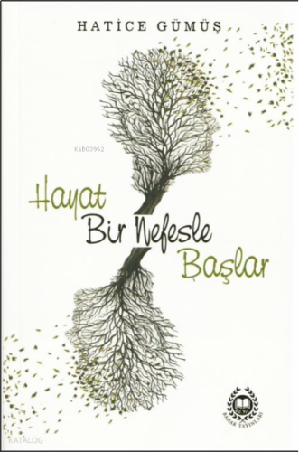 Hayat Bir Nefesle Başlar | benlikitap.com
