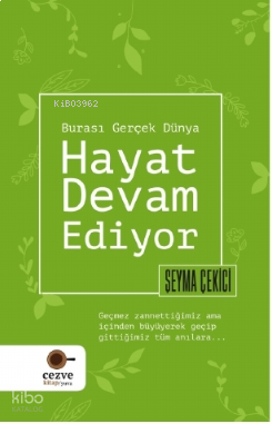 Hayat Devam Ediyor – Burası Gerçek Dünya | benlikitap.com