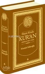 Hayat Kitabı Kur'an (Ciltli-Gerekçeli Meal-Tefsir); Nüzul Sırasına Gör