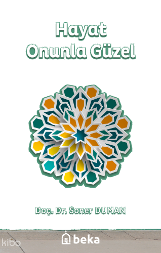 Hayat Onunla Güzel | benlikitap.com