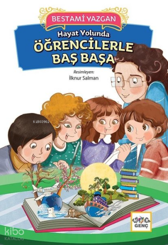 Hayat Yolunda Öğrencilerle Baş Başa | benlikitap.com