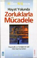 Hayat Yolunda Zorluklarla Mücadele