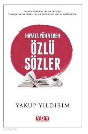 Hayata Yön Veren Özlü Sözler