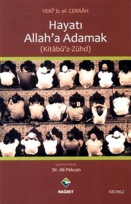 Hayatı Allah'a Adamak (Kitabü'z-Zühd) | benlikitap.com