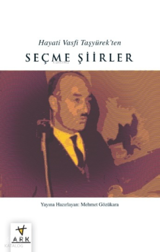 Hayatı Vasfı  Taşyürek’ten Seçme Şiirler