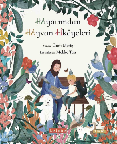 Hayatımdan Hayvan Hikâyeleri (Ciltli)