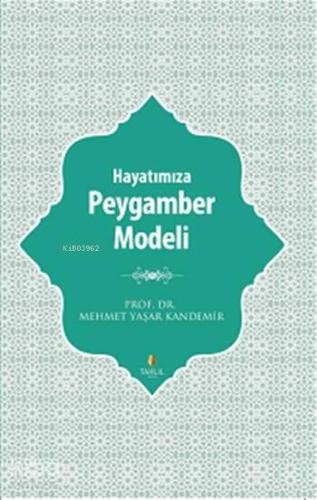 Hayatımıza Peygamber Modeli | benlikitap.com