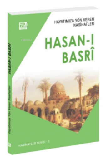 Hayatımıza Yön Veren Nasihatler, Hasan-ı Basrî | benlikitap.com