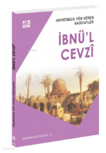 Hayatımıza Yön Veren Nasihatler, İbnü'l Cevzî | benlikitap.com