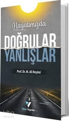 Hayatımızda Doğrular Yanlışlar | benlikitap.com