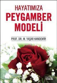 Hayatımızda Peygamber Modeli | benlikitap.com