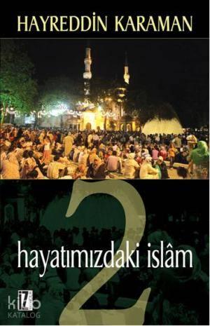 Hayatımızdaki İslâm 2
