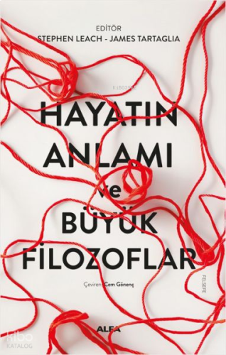 Hayatın Anlamı ve Büyük Filozoflar | benlikitap.com