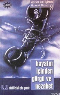 Hayatın İçinden Görgü ve Nezaket | benlikitap.com