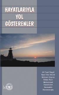 Hayatlarıyla Yol Gösterenler