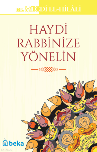 Haydi Rabbinize Yönelin