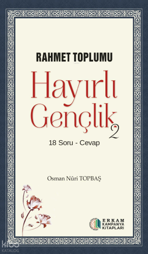 Hayırlı Gençlik - 2;Rahmet Toplumu