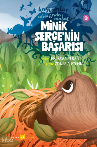 Hayvanlar Aleminden Masallar - 3;Minik Serçe'nin Başarısı | benlikitap