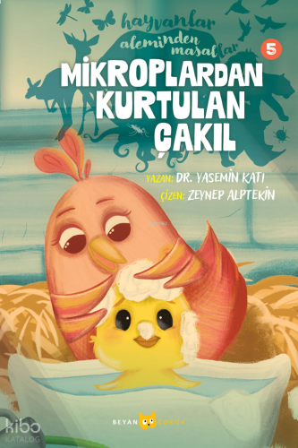 Hayvanlar Aleminden Masallar - 5;Mikroplardan Kurtulan Çakıl | benliki