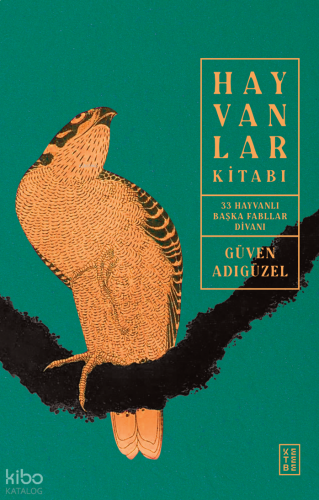Hayvanlar Kitabı;33 Hayvanlı Başka Fabllar Divanı | benlikitap.com