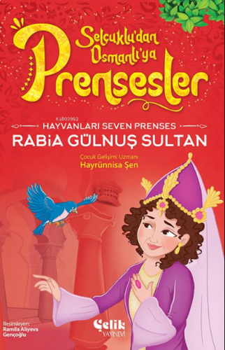 Hayvanları Çok Seven Prenses;Rabia Gülnuş Sultan | benlikitap.com
