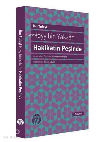 Hayy Bin Yakzan; Hakikatin Peşinde