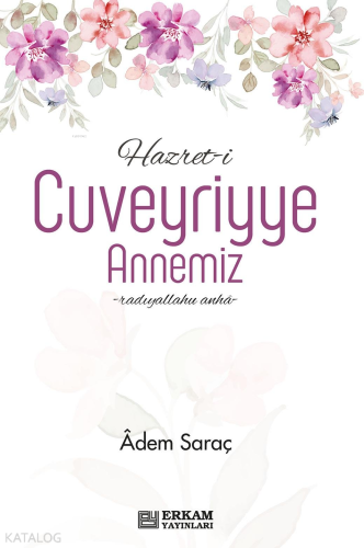 Hazret-i Cuveyriyye Annemiz
