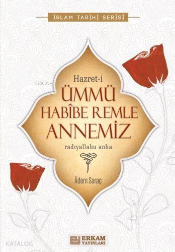 Hazret-İ Ümmü Habibe Remle Annemiz