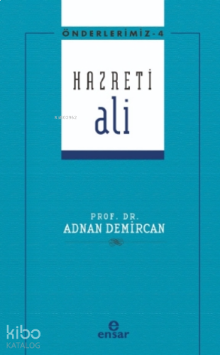 Önderlerimiz Serisi 4- Hazreti Ali | benlikitap.com
