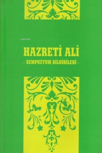Hazreti Ali Sempozyum Bildirileri | benlikitap.com