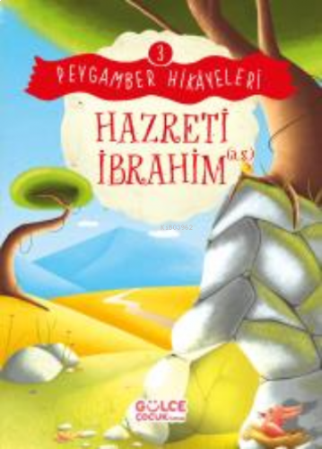 Hazreti İbrahim - Peygamber Hikâyeleri 3 | benlikitap.com
