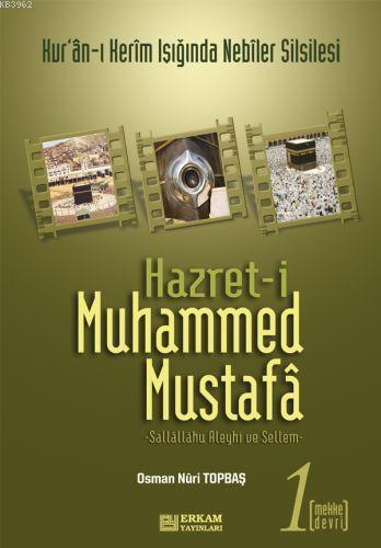 Hazreti Muhammed Mustafa 1 Mekke Devri; Mekke Devri | benlikitap.com