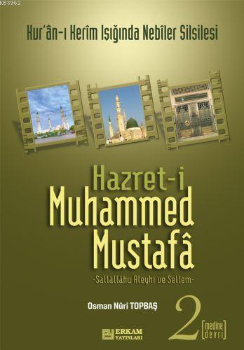 Hazreti Muhammed Mustafa 2 Medine Devri | benlikitap.com