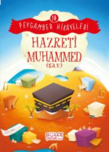 Hazreti Muhammed - Peygamber Hikâyeleri 10 | benlikitap.com