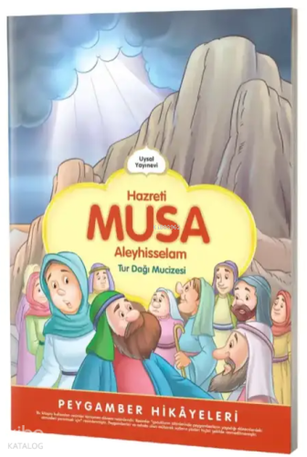 Hazreti Musa Tur Dağı Mucizesi;Peygamber Hikayeleri | benlikitap.com