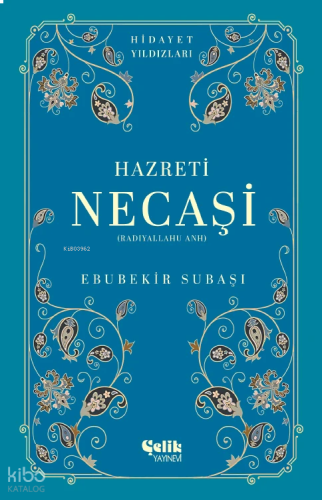 Hazreti Necaşi (Radıyallahu Anh) - Hidayet Yıldızları | benlikitap.com
