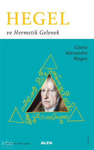 Hegel;ve Hermetik Gelenek